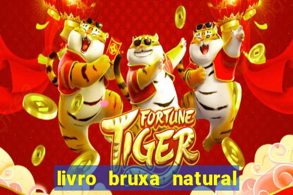 livro bruxa natural pdf gratis